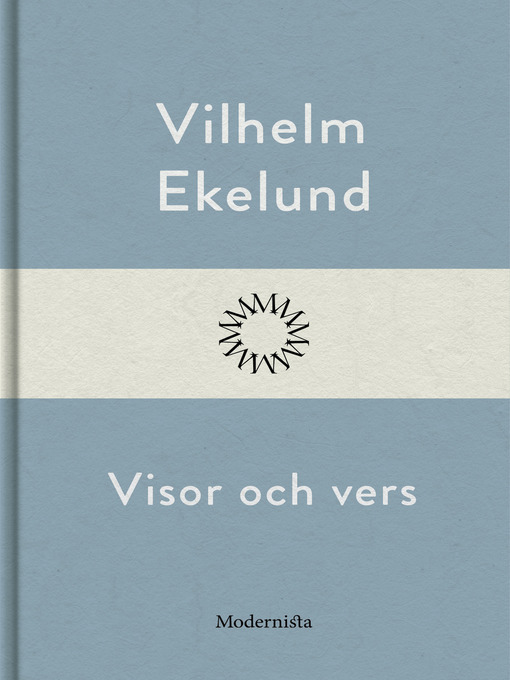 Titeldetaljer för Visor och vers av Vilhelm Ekelund - Tillgänglig